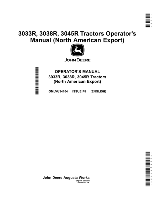 John Deere 3033R, 3038R & 3045R Tractors (Export w/North American Configuration) Operator’s Manual (OMLVU34104) Workshop Guide