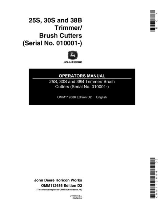 John Deere 25S, 30S, 38B Trimmers & Edgers (Subs with OMM122063) Operator’s Manual (OMM112686) Workshop Guide