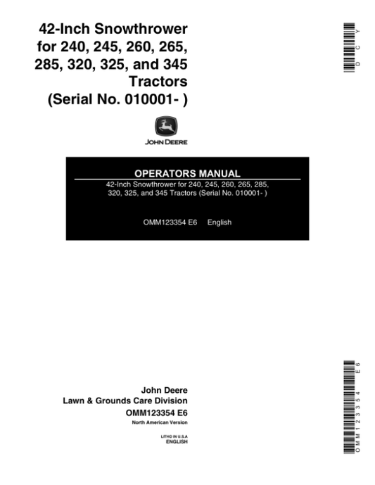 John Deere 42-Inch Snowthrower for 240, 245, 260, 265, 285, 320, 325, 345 Tractors (010001-200000) Operator’s Manual (OMM123354) Workshop Guide