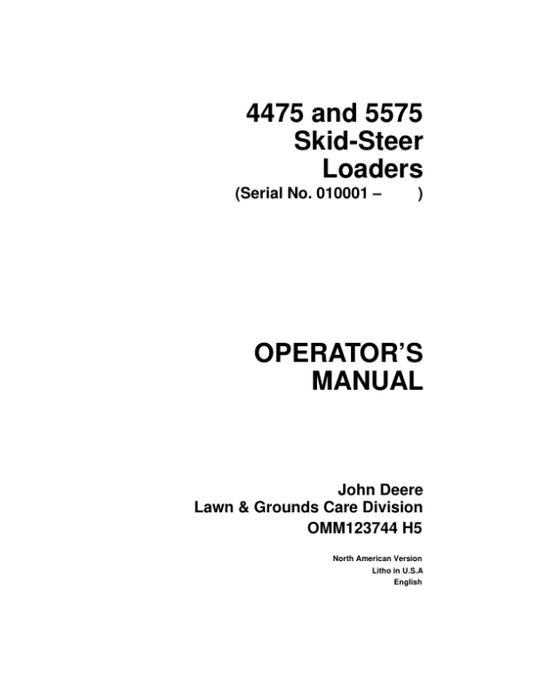 John Deere 4475, 5575 Skid Steers Operator’s Manuals (OMM123744) Workshop Guide