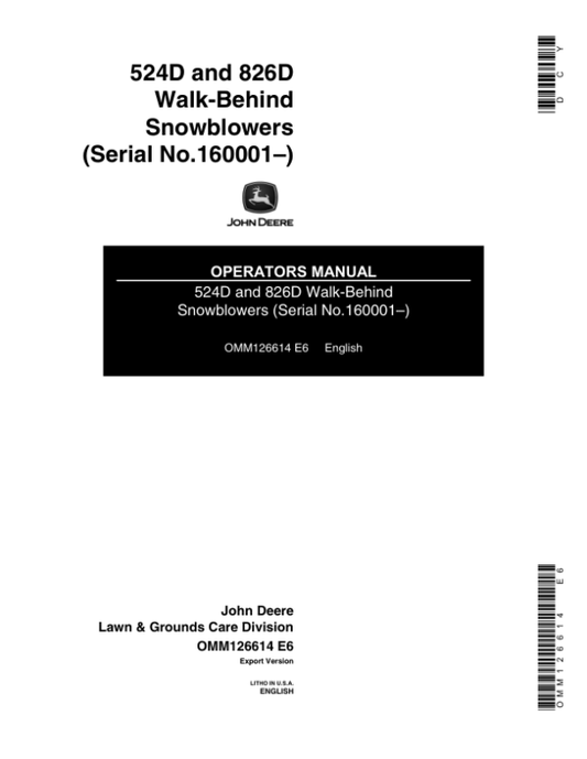 John Deere 524D, 826D Walk-Behind Snowblower (160001-) Operator’s Manual (OMM126614) Workshop Guide