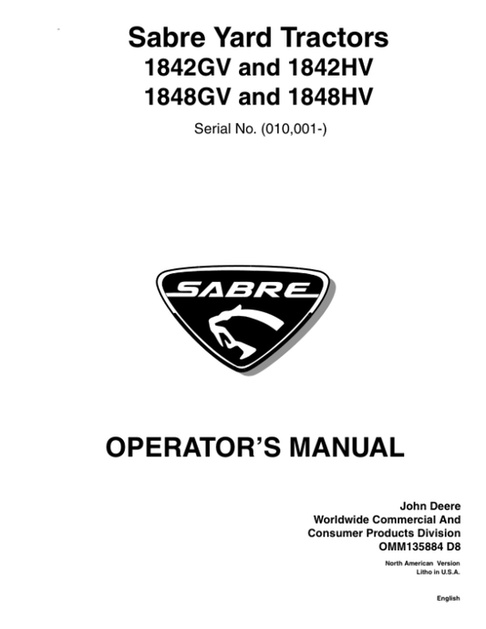 John Deere 1842GV, 1842HV, 1848GV & 1848HV Sabre Yard Tractor (010001-) Operator’s Manual (OMM135884) Workshop Guide