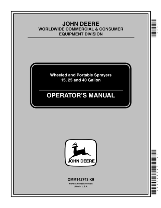John Deere 15, 25, 40 Gallon Wheeled & Portable Sprayers (050001-) Operator’s Manual (OMM142743) Workshop Guide