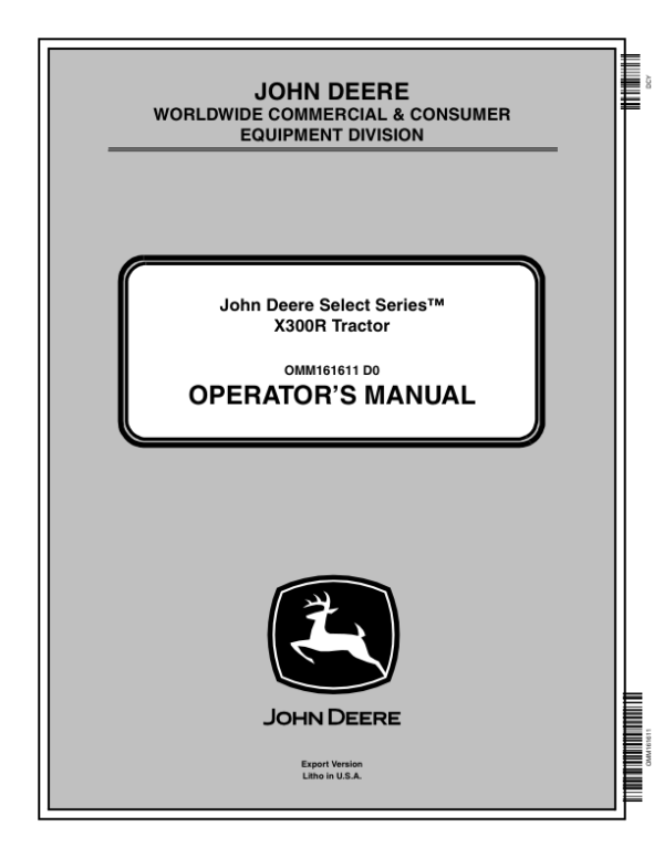 John Deere Select Series X300R Tractor Operator’s Manual (OMM161611) Workshop Guide