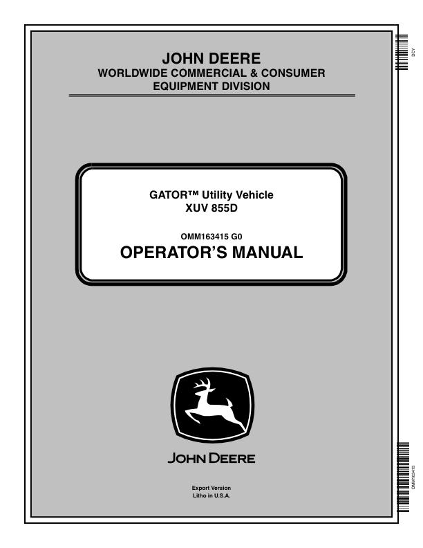 John Deere 855D XUV Gator Export Edition (010001-030000) Operator’s Manual (OMM163415) Workshop Guide