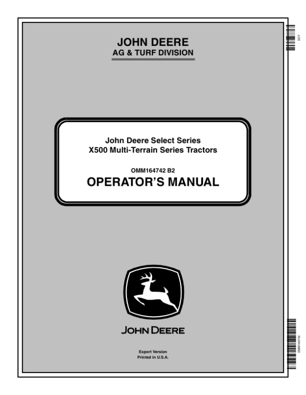 John Deere Select Series X500 Multi-Terrain Series Tractors (EX) Operator’s Manual (OMM164742) Workshop Guide