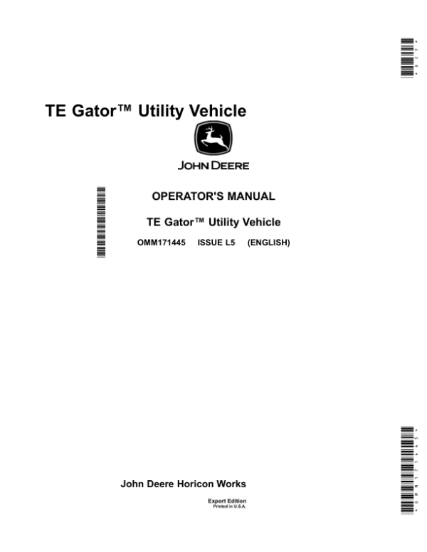 John Deere TE Gator Utility Vehicles Export Edition (090001-) Operator’s Manual (OMM171445) Workshop Guide
