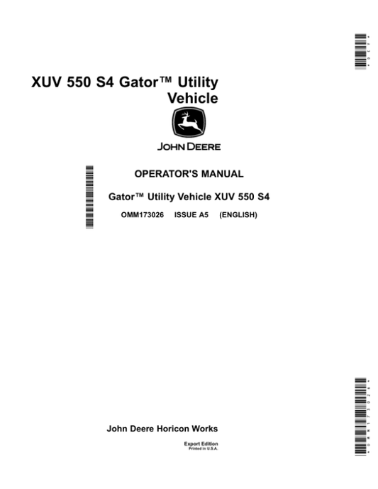 John Deere 550 XUV S4 Gator Utility Vehicle Export Edition (040001- ) Operator’s Manual (OMM173026) Workshop Guide