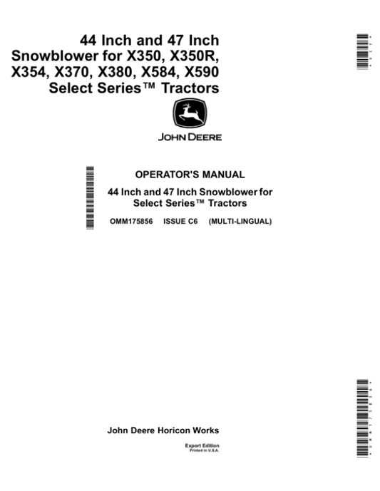 John Deere 44 Inch, 47 Inch Snowblower for X350, X350R, X354, X370, X380, X584, X590 Select Series Tractors (Export Edition) Operator’s Manual (OMM175856) Workshop Guide