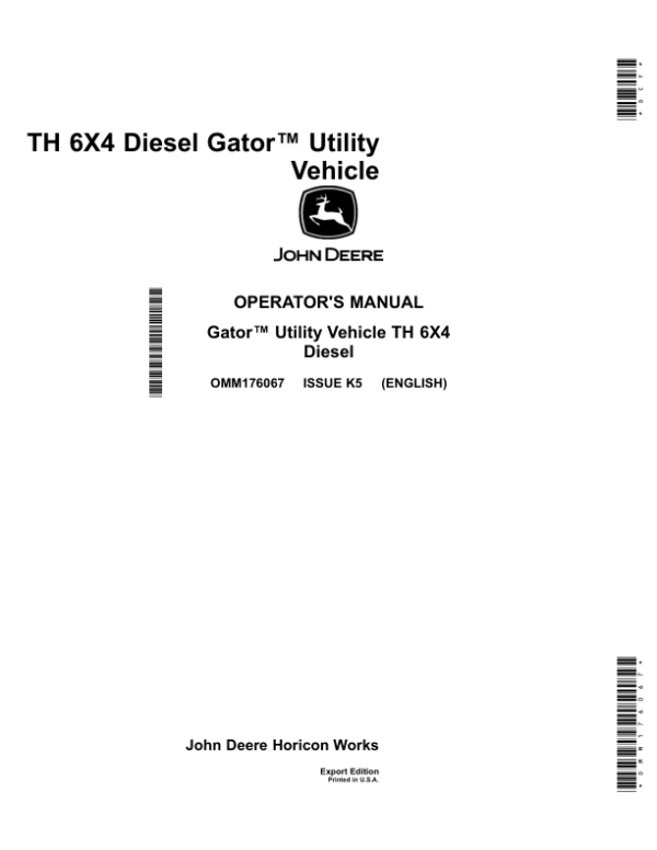 John Deere TH 6X4 Gator Utility Vehicle (Diesel)Export Edition (110001- ) Operator’s Manual (OMM176067) Workshop Guide