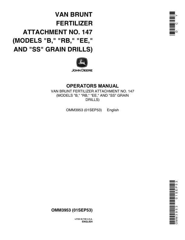 John Deere VanBrunt Fertilizer Attachment No. 147 for Grain Drill Models B, RB, EE, SS Operator’s Manual (OMM3953) Workshop Guide