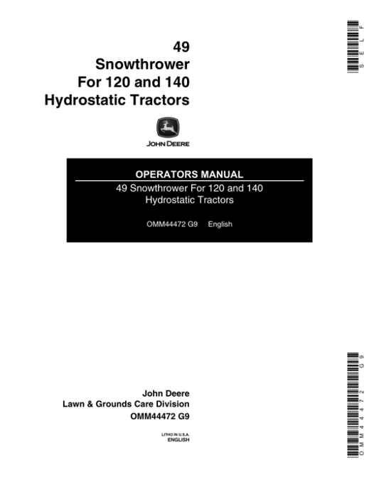 John Deere 49 Snow Thrower for 120, 140 Hydrostatic Tractors Operator’s Manual (OMM44472) Workshop Guide