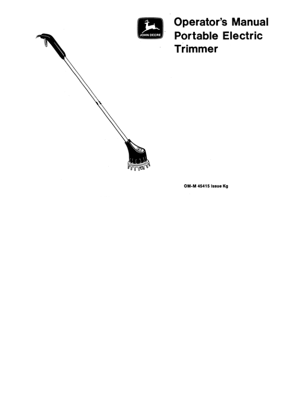 John Deere Portable Electric Trimmer(Subs with OMM122063) Operator’s Manual (OMM45415) Workshop Guide