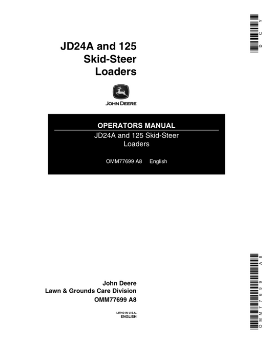 John Deere 24A, 125 Skid Steers Operator’s Manuals (OMM77699) Workshop Guide