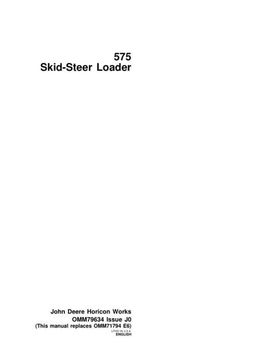 John Deere 575 Skid Steers Operator’s Manuals (OMM79634) Workshop Guide