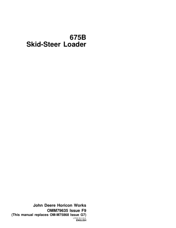 John Deere 675B Skid Steers Operator’s Manuals (OMM79635) Workshop Guide