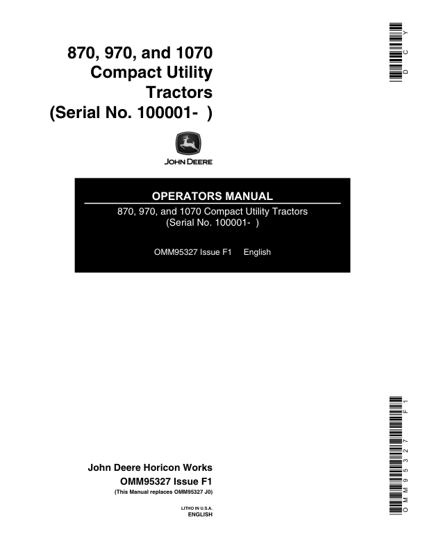 John Deere 870, 970, 1070 Compact Utility Tractors (100001-) Operator’s Manual (OMM95327) Workshop Guide