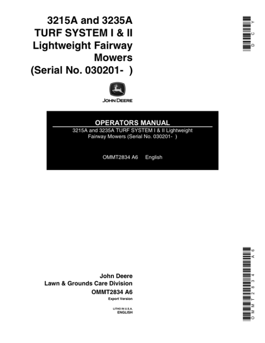 John Deere 3215A & 3235A Lightweight Fariway Mowers Turf System I & II Export Edition (030201- ) Operator’s Manual (OMMT2834) Workshop Guide