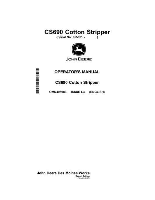 John Deere CS690 Cotton Strippers Export Edition (055000-060000) Operator’s Manual (OMN408983) Workshop Guide