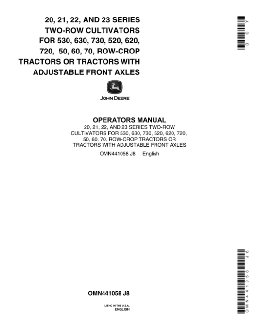 John Deere 20, 21, 22 & 23 Series Cultivators for 530, 630, 520, 620, 720, 50, 60, 70 Row-Crop Tractors or Tractors With Adjustable Front Axles Operator’s Manual (OMN441058) Workshop Guide