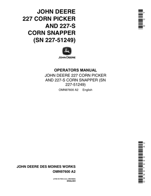 John Deere 227 & 227S Corn Picker & Snapper North America (00000-54999) Operator’s Manual (OMN97600) Workshop Guide