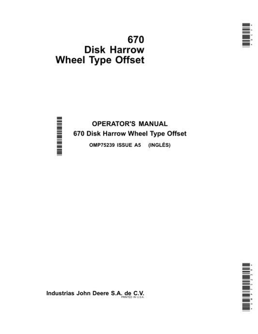 John Deere 670 Disk Harrow Wheel-Type Offset Export Edtion (001001- ) Operator’s Manual (OMP75239) Workshop Guide