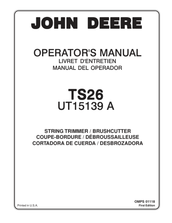 John Deere TS26 String Trimmer/Brushcutter (UT15139A) Operator’s Manual (OMPS01118) Workshop Guide