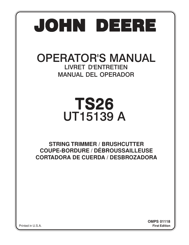John Deere TS26 String Trimmer/Brushcutter (UT15139A) Operator’s Manual (OMPS01118) Workshop Guide