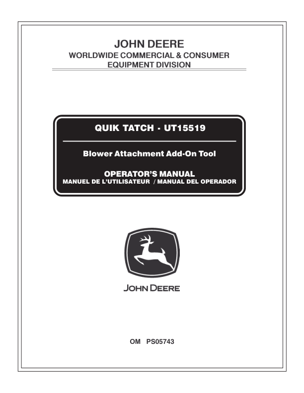 John Deere Quik-Tatch (UT15519) Blower Add-On Tool Operator’s Manual (OMPS05743) Workshop Guide