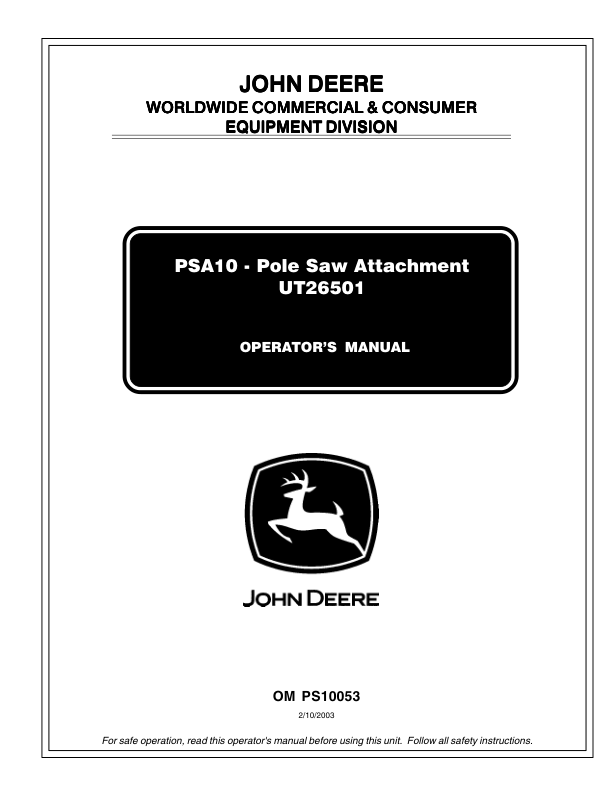John Deere PSA10 Pole Saw Attachment (UT26501) Operator’s Manual (OMPS10053) Workshop Guide