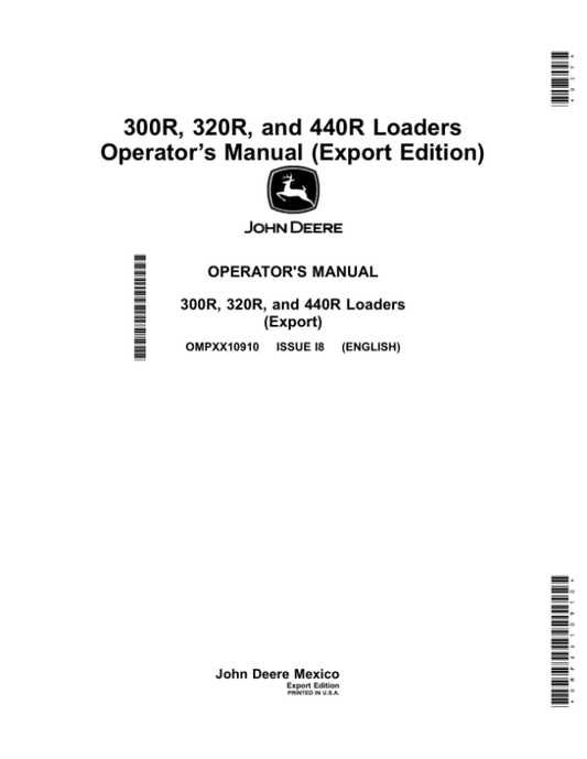 John Deere 300R, 320R, 440R Loaders Operator’s Manual (OMPXX10910) Workshop Guide