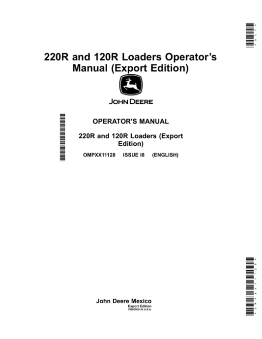 John Deere 220R, 120R Loaders Operator’s Manual (OMPXX11128) Workshop Guide