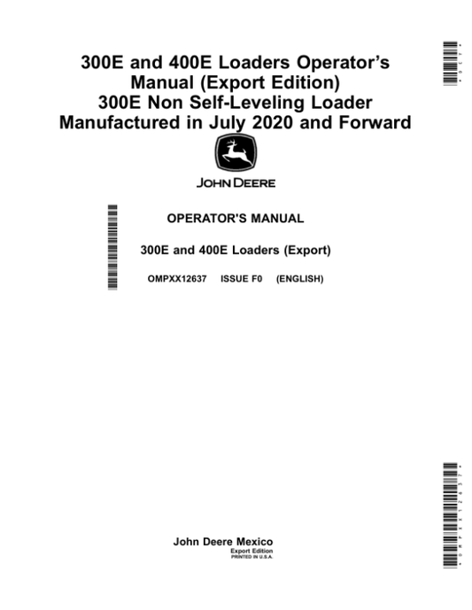 John Deere 300E, 400E Loaders (300E Non Self-Leveling Loader Manufactured in July 2020-) Operator’s Manual (OMPXX12637) Workshop Guide