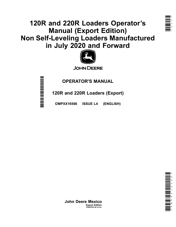 John Deere 120R, 220R Loaders Operator’s Manual (Export Edition) Non Self-Leveling Loaders Manufactured in July 2020, Forward Operator’s Manual (OMPXX16566) Workshop Guide