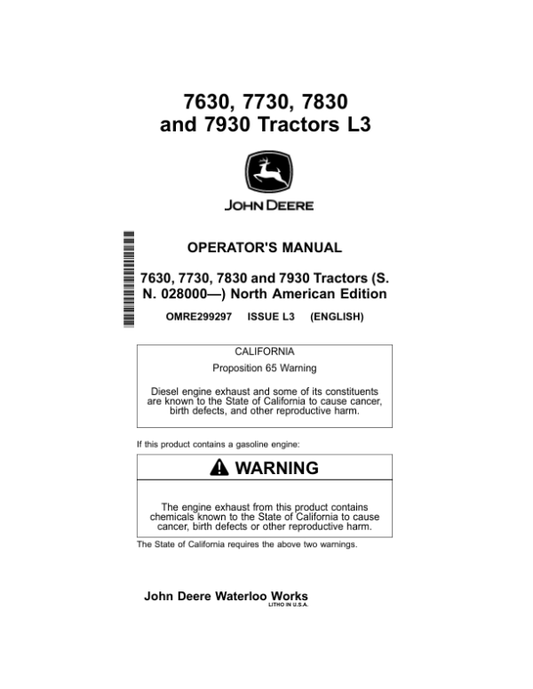 John Deere 7630, 7730, 7830 & 7930 Tractors North America (020000-034999) Operator’s Manual (OMRE299297) Workshop Guide