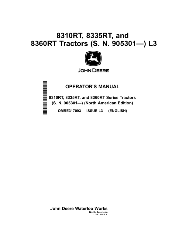 John Deere 8310RT 8335RT & 8360RT Tractors North America (905301-907100) Operator’s Manual (OMRE317093) Workshop Guide