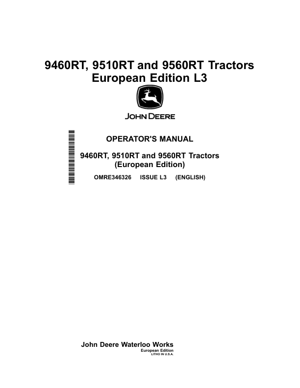 John Deere 9460RT, 9510RT, & 9560RT Tractors European Edition Operator’s Manual (OMRE346326) Workshop Guide