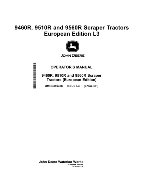 John Deere 9460R, 9510R, 9560R Scraper Tractors Operator’s Manual (OMRE346328) Workshop Guide
