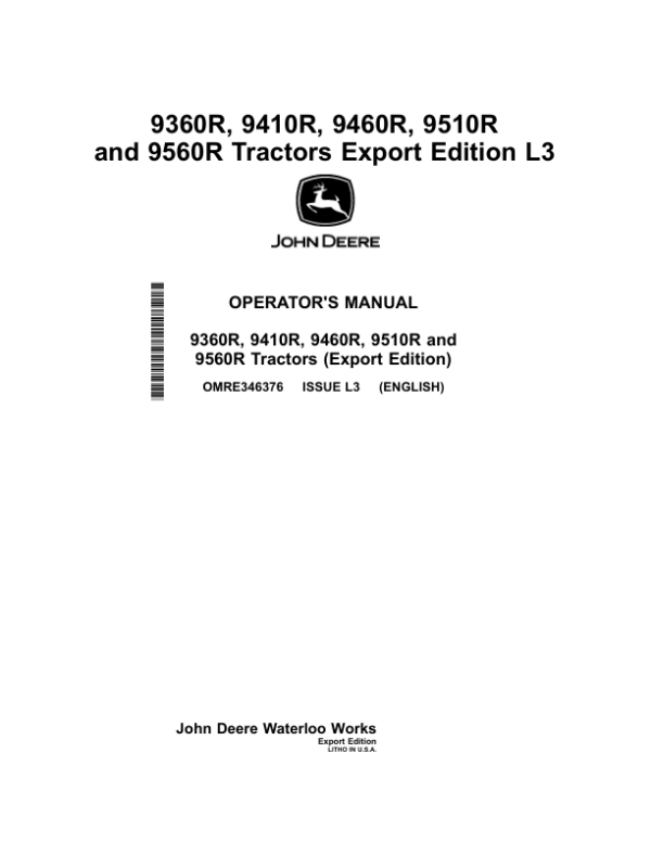 John Deere 9360R, 9410R, 9460R, 9510R, 9560R Tractors Operator’s Manual (OMRE346376) Workshop Guide