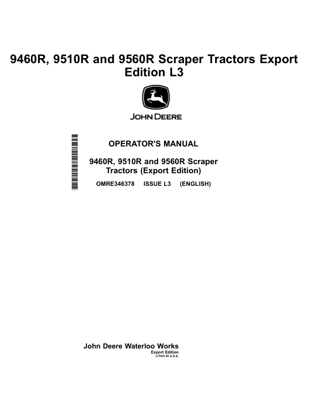 John Deere 9460R, 9510R, 9560R Scraper Tractors Operator’s Manual (OMRE346378) Workshop Guide