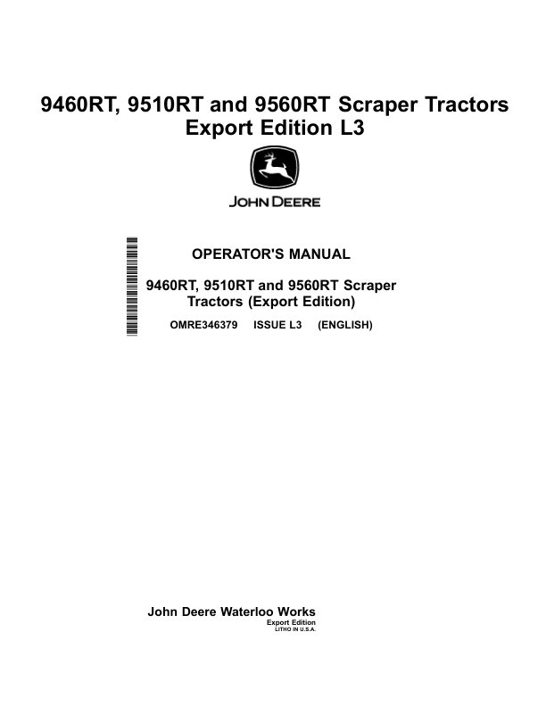 John Deere 9460RT, 9510RT, & 9560RT Scraper Tractors Export Edition Operator’s Manual (OMRE346379) Workshop Guide