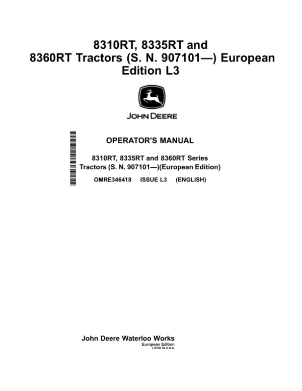 John Deere 8310RT, 8335RT & 8360RT Tractors European Edition (907101-Current) (Europe) Operator’s Manual (OMRE346418) Workshop Guide