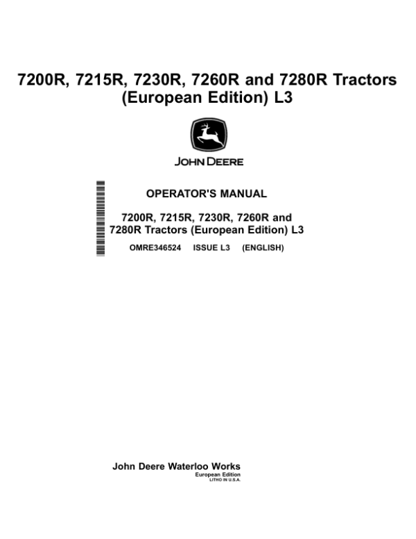 John Deere 7200R, 7215R, 7230R, 7260R & 7280R Tractors European Edition Operator’s Manual (OMRE346524) Workshop Guide