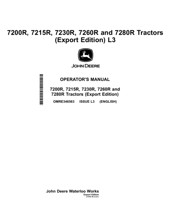 John Deere 7200R, 7215R, 7230R, 7260R & 7280R Tractors Export Edition Operator’s Manual (OMRE346563) Workshop Guide