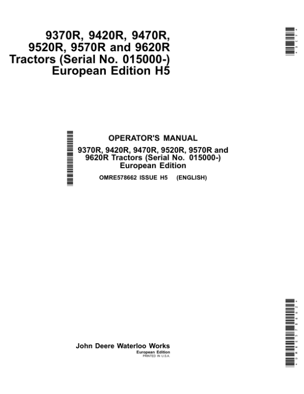 John Deere 9370R, 9420R, 9470R, 9520R, 9570R& 9620R Tractors European Edition (015000- ) Operator’s Manual (OMRE578662) Workshop Guide