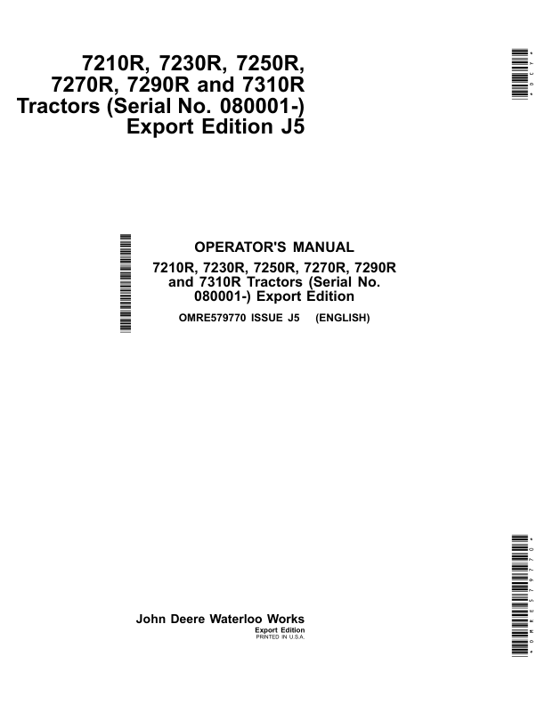 John Deere 7210R, 7230R, 7250R, 7270R& 7290R, 7310R TractorsExport Edition (080001- ) Operator’s Manual (OMRE579770) Workshop Guide