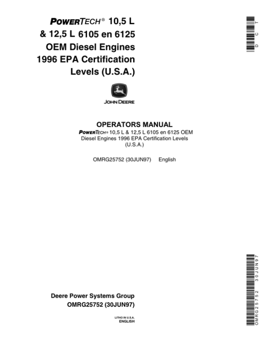 John Deere PowerTech 10.5L (6105), 12.5L (6125) OEM Diesel Engines Operator’s Manual (OMRG25752) Workshop Guide