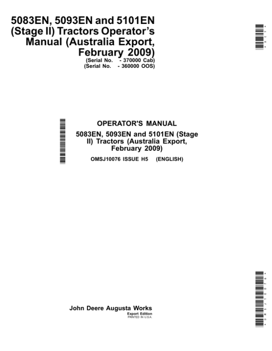 John Deere 5083EN, 5093EN, 5101EN Stage II Tractors (Australia Export February 2009)(-360000 OOS) (-370000 Cab) Operator’s Manual (OMSJ10076) Workshop Guide