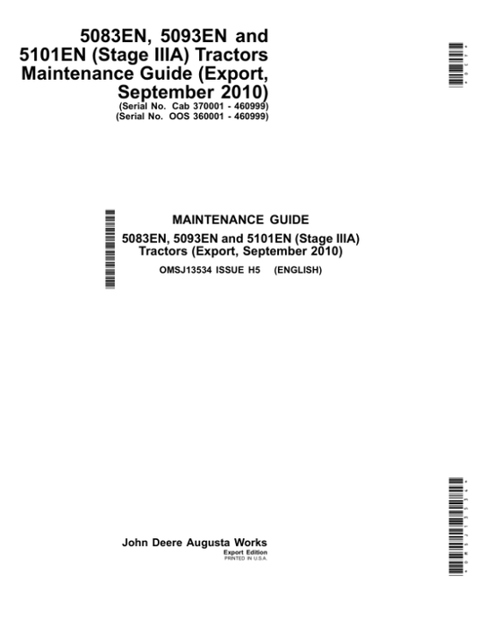 John Deere 5083EN, 5093EN, 5101EN (Stage IIIA) Tractors Maintenance Guide (OOS 360001-4609999) (Cab 370001-460999) (September 2010) Operator’s Manual (OMSJ13534) Workshop Guide