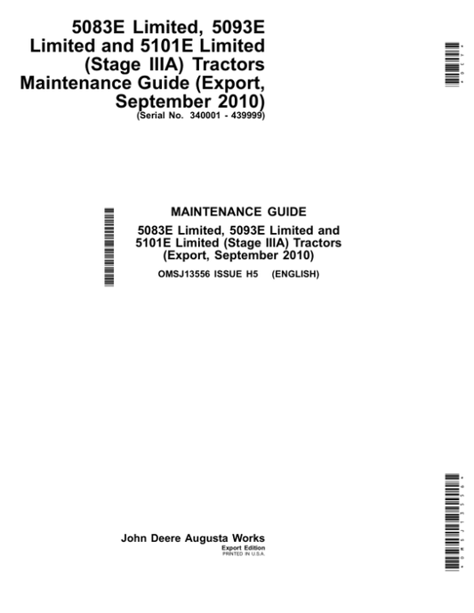 John Deere 5083E Limited, 5093E Limited, 5101E Limited (Stage IIIA) Tractors Maintenance Guide (September 2010) (340001-439999) Operator’s Manual (OMSJ13556) Workshop Guide